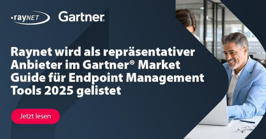 Raynet wird als repräsentativer Anbieter im Gartner® Market Guide für Endpoint Management Tools 2025 gelistet